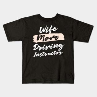Cute Wife Mom Driving Instructor Gift Idea Kids T-Shirt